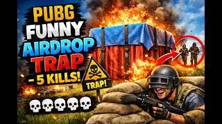 PUBG FUNNY AIRDROP TRAP - 5 KILLS