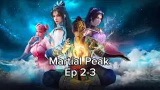 Martial Peak Ep 2-3 Full HD with Eng Sub #donghua 