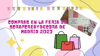 Compras en la feria de Madrid scrapcreaydecora 2023#compras #scrap #manualidades