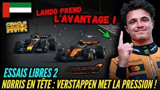 ESSAIS LIBRES 2 : NORRIS PRENDS L'AVANTAGE VERSTAPPEN MET LA PRESSION ! - R&Eacute;SUM&Eacute; GP D'ABU DHABI