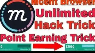 Mcent browser - Unlimited trick $$$$$$