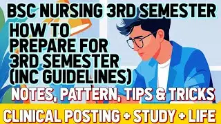 📚 BSc Nursing 3rd Semester Preparation Guide (INC Guidelines) | Notes + Pattern + Tips & Tricks