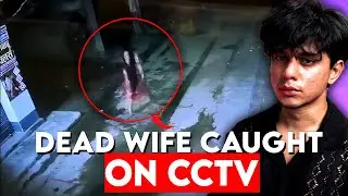 Ghost Wife Caught On Camera - RANJIT KUMAR CASE