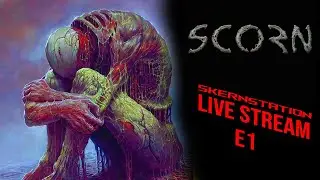 SCORN - HORROR - Live Stream 🔴 E1