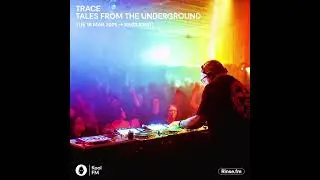Trace - Tales From The Underground - 18 March 2025