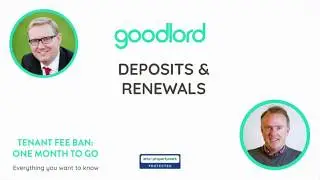 The Tenant Fee Ban: deposits & renewals