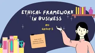 Ethical Framework in Business : Case Study (Business Ethics and Corporate Governance - UniSZA)