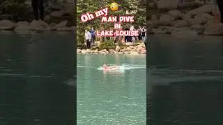 Man Dive in a freezing Lake Louise #amazing #travel #shortsvideo  #trending  #viralshort  #shorts