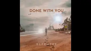 ElfenTee - Done With You [Official Audio]