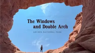 The Windows and Double Arch | Arches National Park