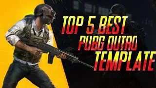 TOP 5 BEST PUBG Outro [no text] [Free template] free download link