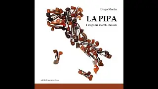 LA PIPA I MIGLIORI MARCHI ITALIANI - THE PIPE, THE BEST ITALIAN BRANDS - 最佳意式烟斗品牌