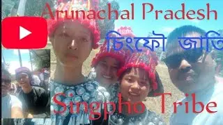 Arunachal Pradesh । Singpho Tribe। Singhpur Dance । Maio।