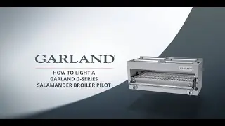 How to Light a Garland G-Series Salamander Broiler Pilot