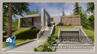House Flipper 2 - Desolate Villa (Before / After Renovation)