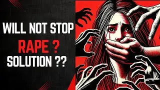 What Is The Solution To Stop Rape In India? Kolkata Rape Case II Part-1