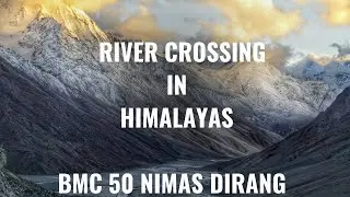 RIVER CROSSING TRAINING IN MOUNTAIN | BMC NIMAS | DIRANG | ARUNACHAL PRADESH | AMC  KARAN VYAS VLOGS