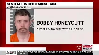 Man sentenced in child abuse case in Cherokee County