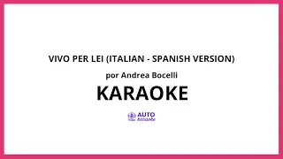Andrea Bocelli - Vivo per lei (Italian - Spanish Version) KARAOKE (tono original)