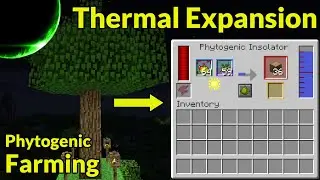 Thermal Expansion: Phytogenic Insolator (Crop and Tree Farming) | Modded Minecraft Tutorial