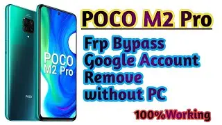 Poco M2 Pro Frp Bypass google account Remove without Pc