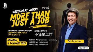 PDT. PETER LAU - WISDOM AT WORK : MORE THAN JUST A JOB