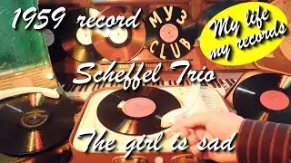 1959 record Scheffel Trio The girl is sad #RecordsKing_2913  #RecordsEra_2913 #ListenSU_2913