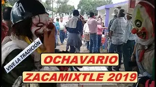 ✝️🕯️💐 OCHAVARIO ZACAMIXTLE 2019✝️🕯️💐UNA VERDADERA TRADICIÓN🤡