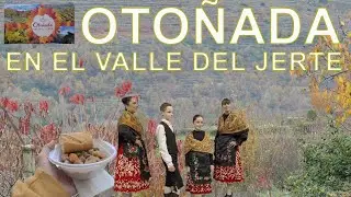 La Otoñada 2025 - Experiencia Completa | Valle del Jerte 🍒🍂