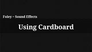 Using Cardboard / Sound Effect