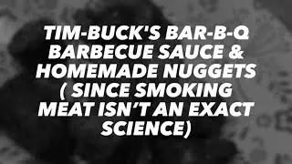 Tim buck sauce& nuggets