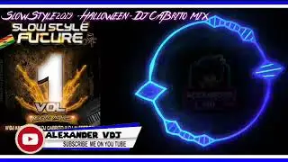 SlowStyle - Halloween 2019  - Dj CaBrito Mix
