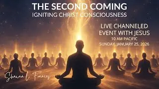 Experience Jesus LIVE IN MEDITATION! 10 AM Pacific, Sunday January 25, 2026. Free channeled event!