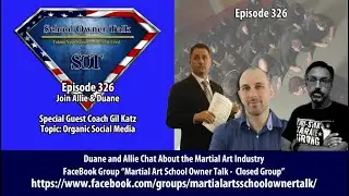 326 - Special Guest Coach Gil Katz! Topic: Organic Social Media