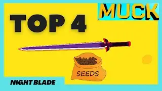 Top 4 Night Blade seeds - Muck (Still Working)