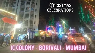 Christmas Celebrations | IC Colony | Borivali West | Mumbai