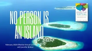 No Person is an Island - Collaboration Virtually: February 2020 Community Call with Jennifer Britton
