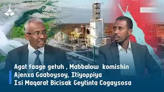 Agat faage getuh , Mabbalow  komishin Ajenxa Gaaboysoy, Itiyoppiya Isi Maqarat Bicisak Geytinta ...