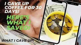 Save Money Fast: My 30-Day No Coffee Experiment and What I Learned