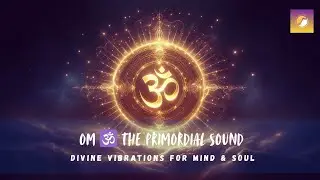 OM Mantra 🕉️ | Most Powerful Sound of the Universe | Deep Peace & Healing