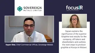 Sapan Ghai, CCO at Sovereign Metals, discusses their superior graphite test results