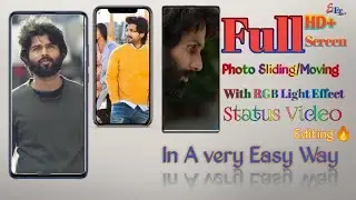 Full Screen Photo Sliding Moving HD Status Editing|RGB Light Effect|Very Simple|Sunny ETech|