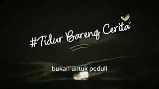 Gapapa nangis aja. - CERITA SEBELUM TIDUR