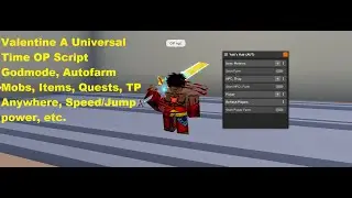 [Valentines] A Universal Time OP Script Farm any Boss, Godmode, TP anywhere, Item farm, etc. [LuaXe]