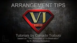 VI Tutorial #2: Principles of Orchestration:  Balancing your string sections, by Corrado Trabuio