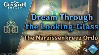 Dream Through the Looking-Glass &mdash; The Narzissenkreuz Ordo BGM | Genshin Impact OST