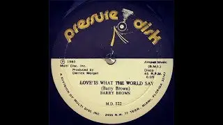 Barry Brown - Love Is What The World Say