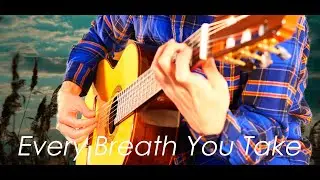 Every Breath You Take/solo guitar cover/Takuto Fingerstyle Guitars