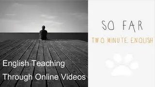 So Far - English Grammar Lesson