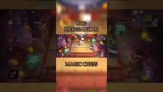 Bug Meresahkan Magic Chess